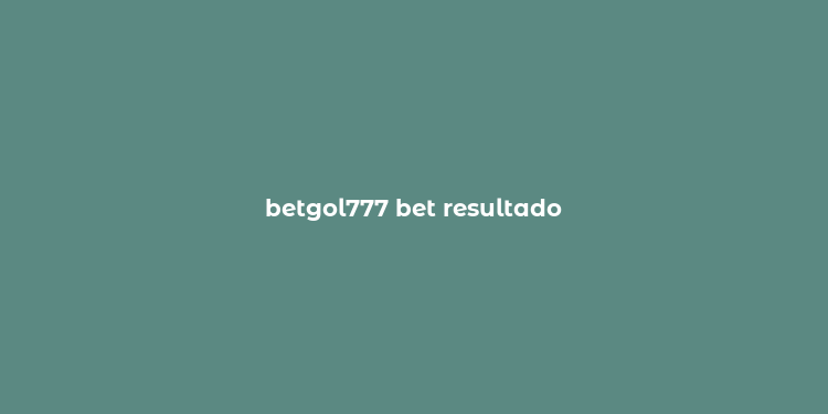 betgol777 bet resultado