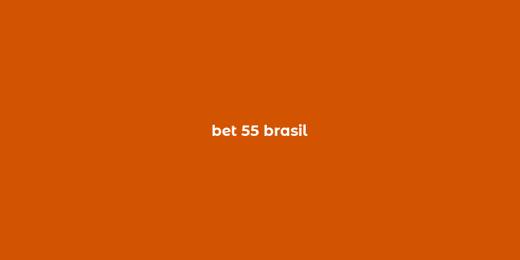 bet 55 brasil